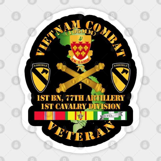 Vietnam Combat Veteran w 1st Bn 77th Artillery DUI - 1st Cav Div - V1 Sticker by twix123844